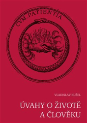 Kužel, Vladislav - Úvahy o životě a člověku