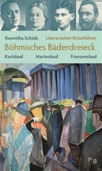 Schieb, Roswitha - Literarischer Reiseführer Böhmisches Bäderdreieck