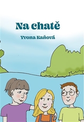 Kaňová, Yvona - Na chatě