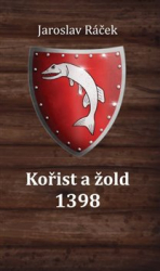 Ráček, Jaroslav - Kořist a žold 1398