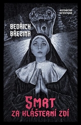 Březina, Bedřich - Smrt za klášterní zdí