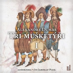 Dumas st., Alexandre - Tři mušketýři I