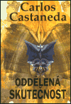 Castaneda, Carlos - Oddělená skutečnost
