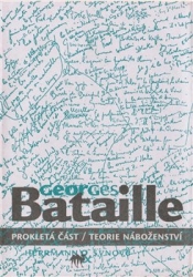 Bataille, Georges - Prokletá část &amp; Teorie náboženství