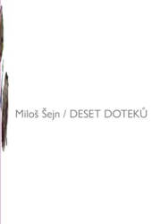 Šejn, Miloš - Deset doteků