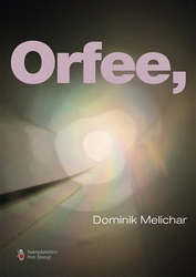 Melichar, Dominik - Orfee,