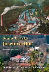 Pavlík, Michal Rejžo - Stará kráska Josefova Huť