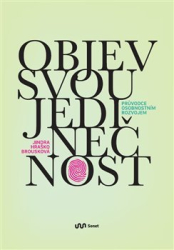 Hraško Brousková, Jindra - Objev svou jedinečnost