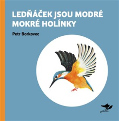 Borkovec, Petr - Lednáček jsou modré mokré holínky