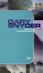 Snyder, Gary - Místo v prostoru