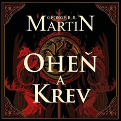 Martin, George R. R. - Oheň a krev