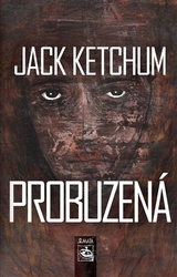 Ketchum, Jack - Probuzená