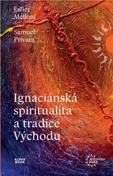 Melloni, Javier - Ignaciánská spiritualita a tradice Východu