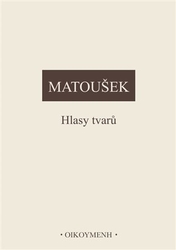 Matoušek, Alexander - Hlasy tvarů