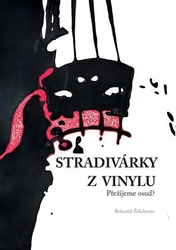 Ždichynec , Bohumil - Stradivárky z vinylu