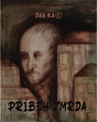 Pan Káč - Příběh zmrda