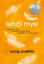 Pueblo, Yung - Lehčí mysl
