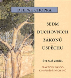 Chopra, Deepak - Sedm duchovních zákonů úspěchu