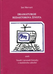 Mervart, Jan - Dramaturgie redaktorova života