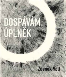 Volf, Zdeněk - Dospávám úplněk