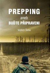 Štrba, Vojtěch - Prepping aneb Buďte připraveni
