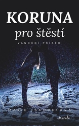 Jakoubková, Marie - Koruna pro štěstí
