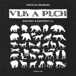 Brabenec, Vratislav - Vlk a plch