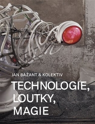 Bažant, Jan - Technologie, loutky, magie