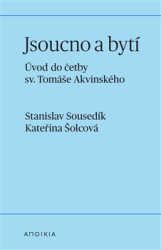 Sousedík, Stanislav - Jsoucno a bytí