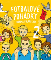 Folprecht, Zdeněk - Fotbalové pohádky Zdeňka Folprechta 2
