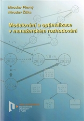 Plevný, Miroslav - Modelování a optimalizace v manažerském rozhodování