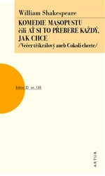 Shakespeare, William - Komedie masopustu čili Ať si to každý přebere jak chce