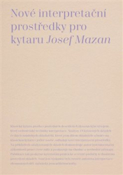 Mazan, Jozef - Nové interpretační prostředky pro kytaru