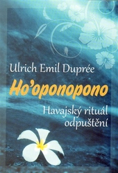 Dupreé, Ulrich Emil - Ho&#039;oponopono