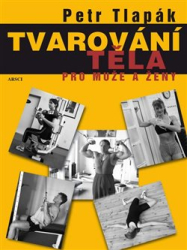 Tlapák, Petr - Tvarování těla pro muže a ženy