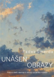 Šmerda, Radek - Unášen obrazy
