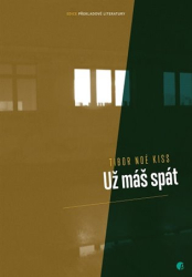 Kiss, Tibor Noé - Už máš spát