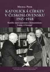 Pehr, Michal - Katolická církev v Československu 1945-1948