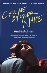 Aciman, André - Call Me by Your Name