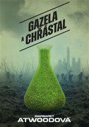 Atwoodová, Margaret - Gazela a Chřástal