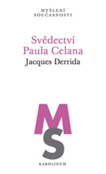Derrida, Jacques - Svědectví Paula Celana