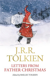 Tolkien, J. R. R. - Letters From Father Christmas