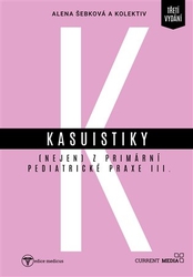 Šebková, Alena - Kasuistiky (nejen) z primární pediatrické praxe 3