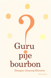 Khyentse, Dzongsar Jamyang - Guru pije bourbon?