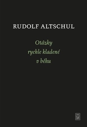 Altschul, Rudolf - Otázky rychle kladené v běhu