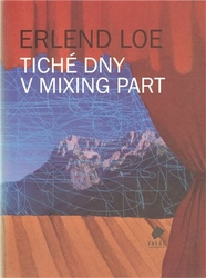 Loe, Erlend - Tiché dny v Mixing Part
