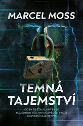 Moss, Marcel - Temná tajemství