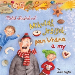 Kratochvíl, Miloš - Mikuláš, Ježíšek, pan Vrána a my