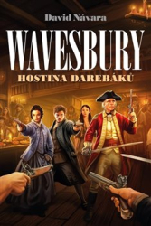 Návara, David - Wavesbury - Hostina darebáků