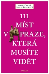 Černý, Matěj - 111 míst v Praze, která musíte vidět